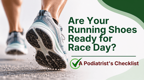 Are Your Running Shoes Ready for Race Day? A Podiatrist's Checklist